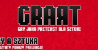 GRART – gry jako pretekst dla sztuki