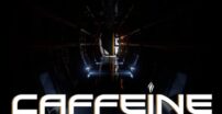 Caffeine – pierwszy zwiastun