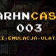 Arhncast 003 – Dodatki, emulacja, ułatwienia