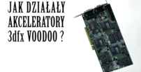 Jak działały akceleratory 3dfx Voodoo? | arhn.edu