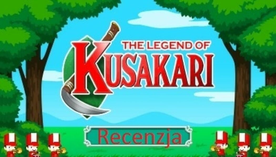 The Legend of Kusakari – recenzja tekstowa