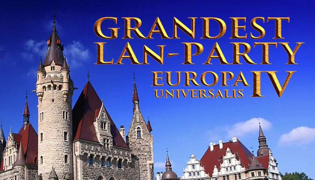 Grandest Lan-Party – Europa Universalis IV