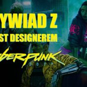 Wywiad z Quest Designerem Cyberpunk 2077