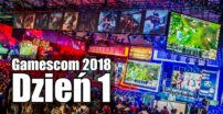 Gamescom 2018 – Najlepsza Redakcja w Akcji
