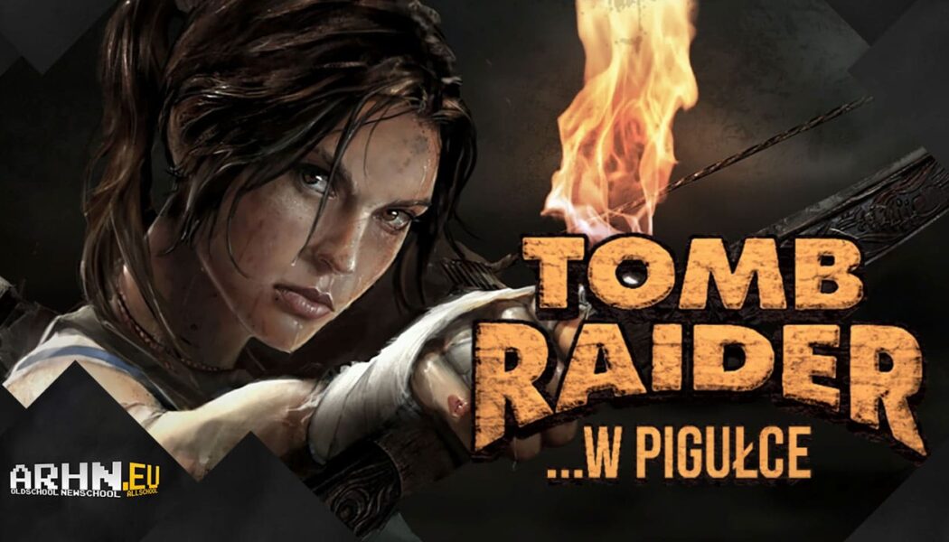 Historia serii Tomb Raider …w pigułce – cz. 4