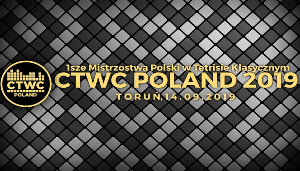 CTWC Poland 2019 – Pierwsze Mistrzostwa Polski w Tetrisie Klasycznym