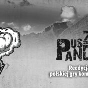 Ostatnia szansa na wsparcie reedycji Puszki Pandory