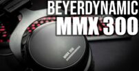 Beyerdynamic MMX 300 — Recenzja